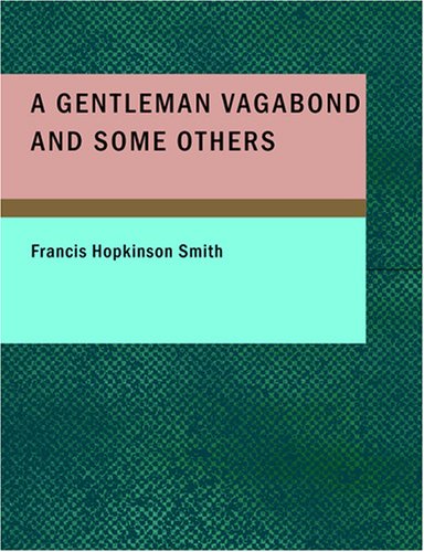 A Gentleman Vagabond and Some Others
